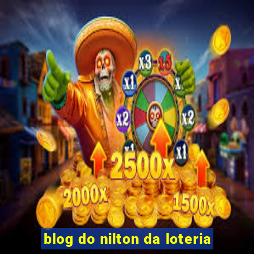 blog do nilton da loteria